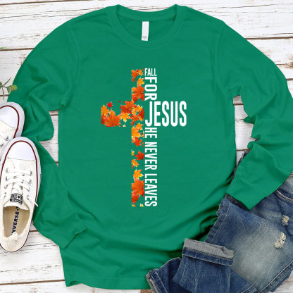 Fall for Jesus He Never Leaves Christian Cross Long Sleeve T-Shirt