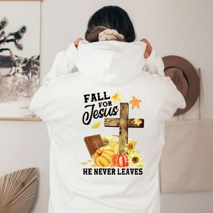 Fall For Jesus He Never Leaves Unisex Hoodie