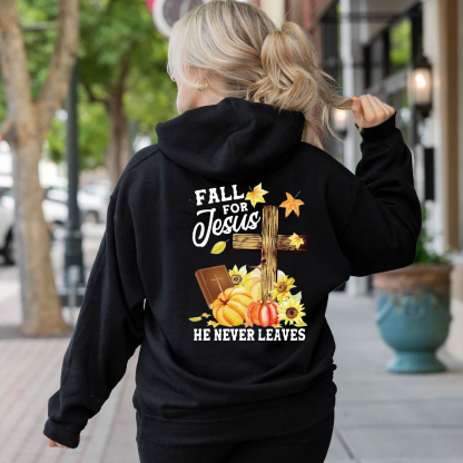 Fall For Jesus He Never Leaves Unisex Hoodie