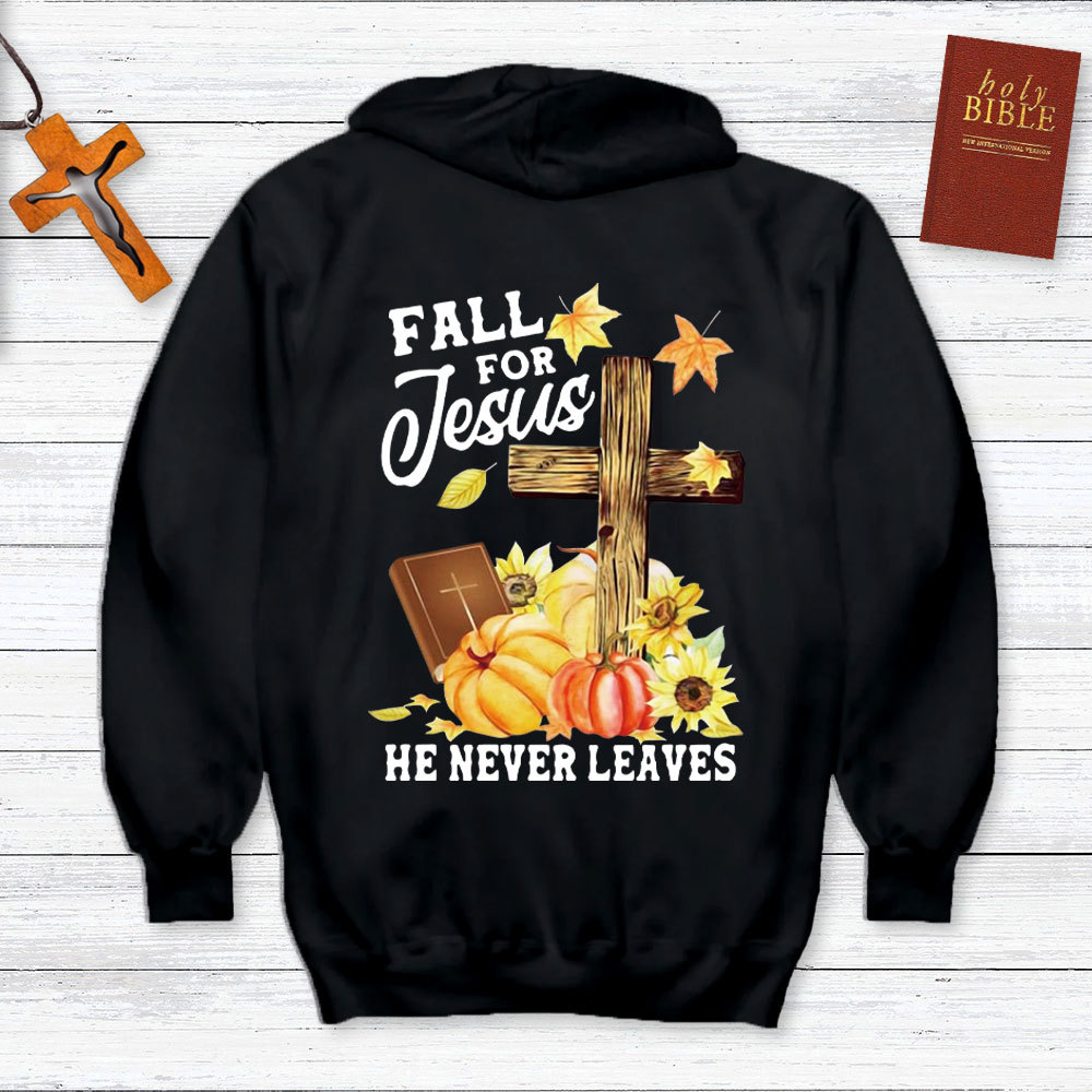 Fall For Jesus He Never Leaves Unisex Hoodie