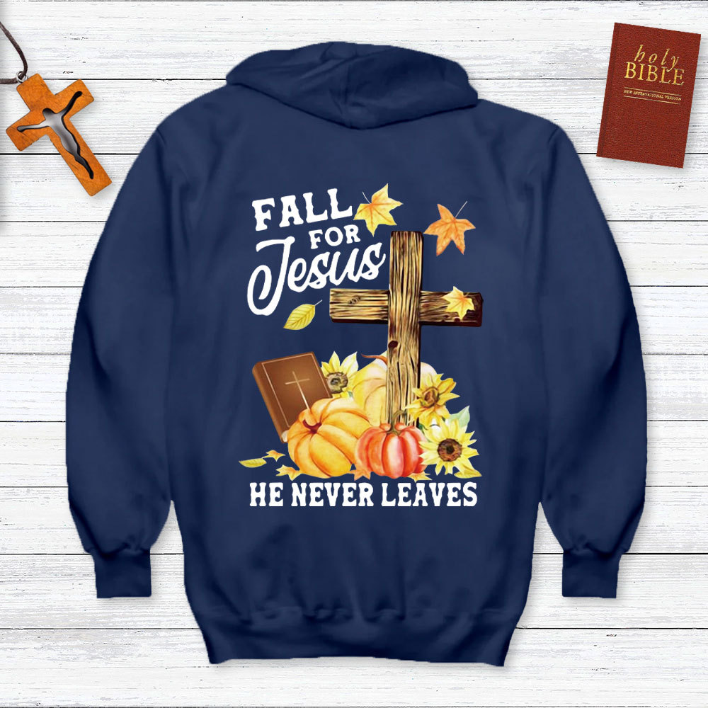 Fall For Jesus He Never Leaves Unisex Hoodie