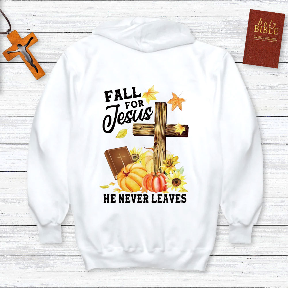 Fall For Jesus He Never Leaves Unisex Hoodie