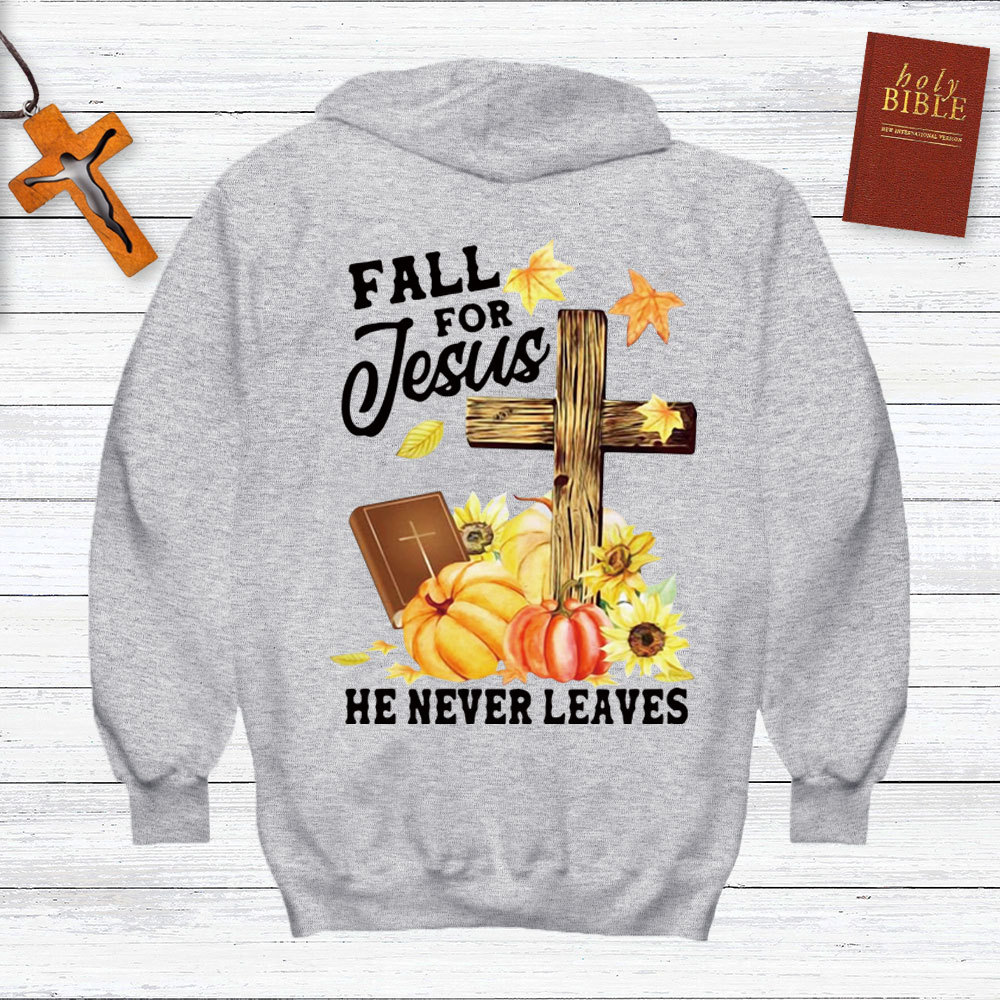 Fall For Jesus He Never Leaves Unisex Hoodie