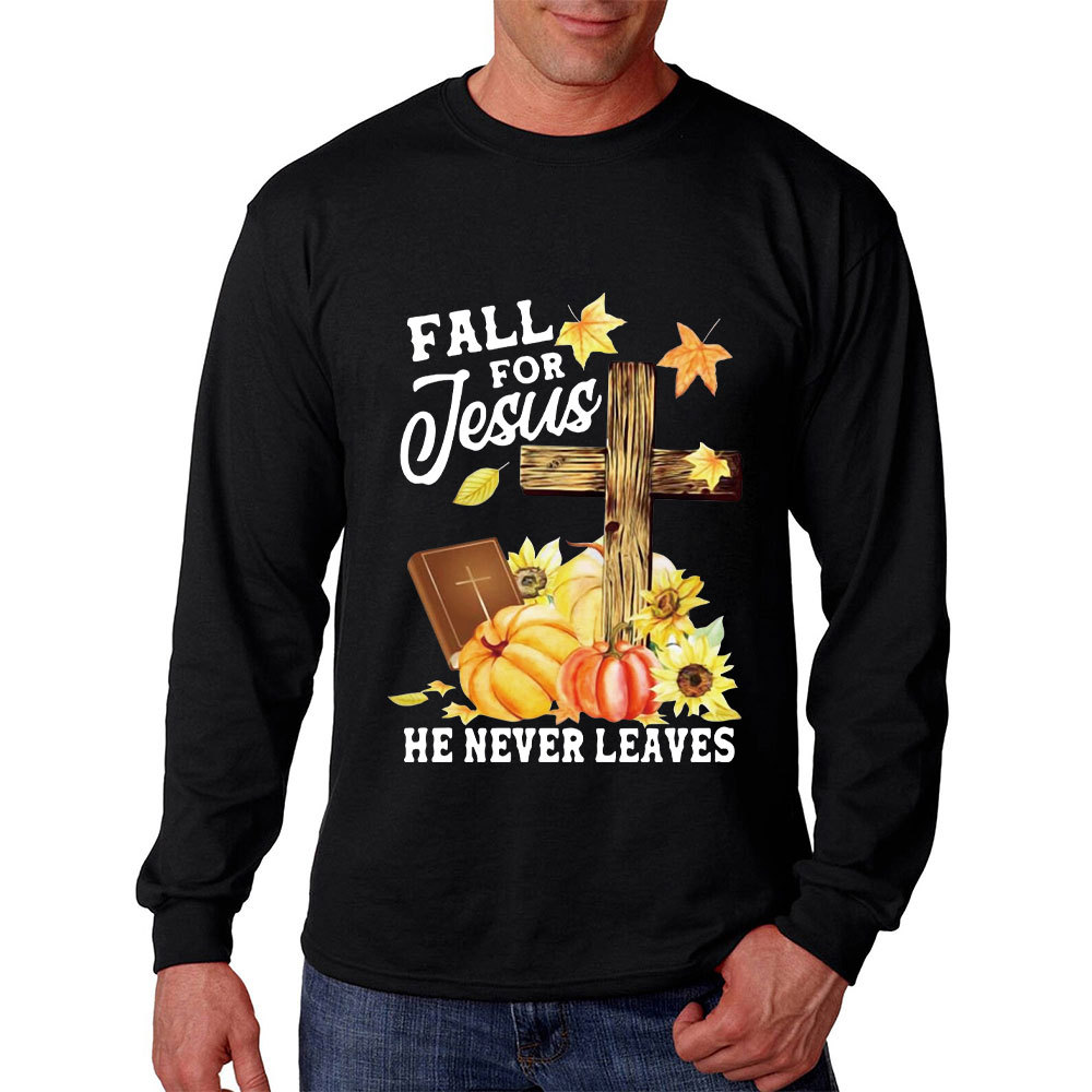 Fall For Jesus He Never Leaves Unisex Long Sleeve Tee