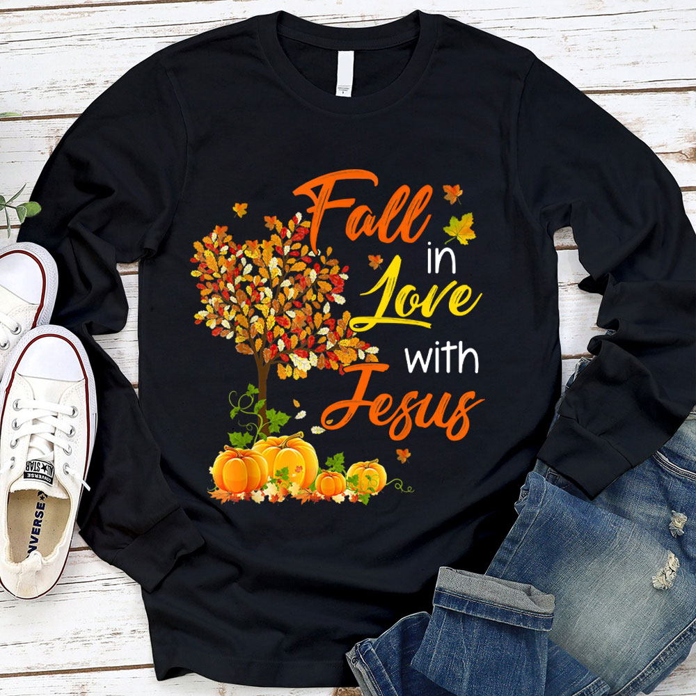 Fall In Love With Jesus Faith Long Sleeve T-Shirt