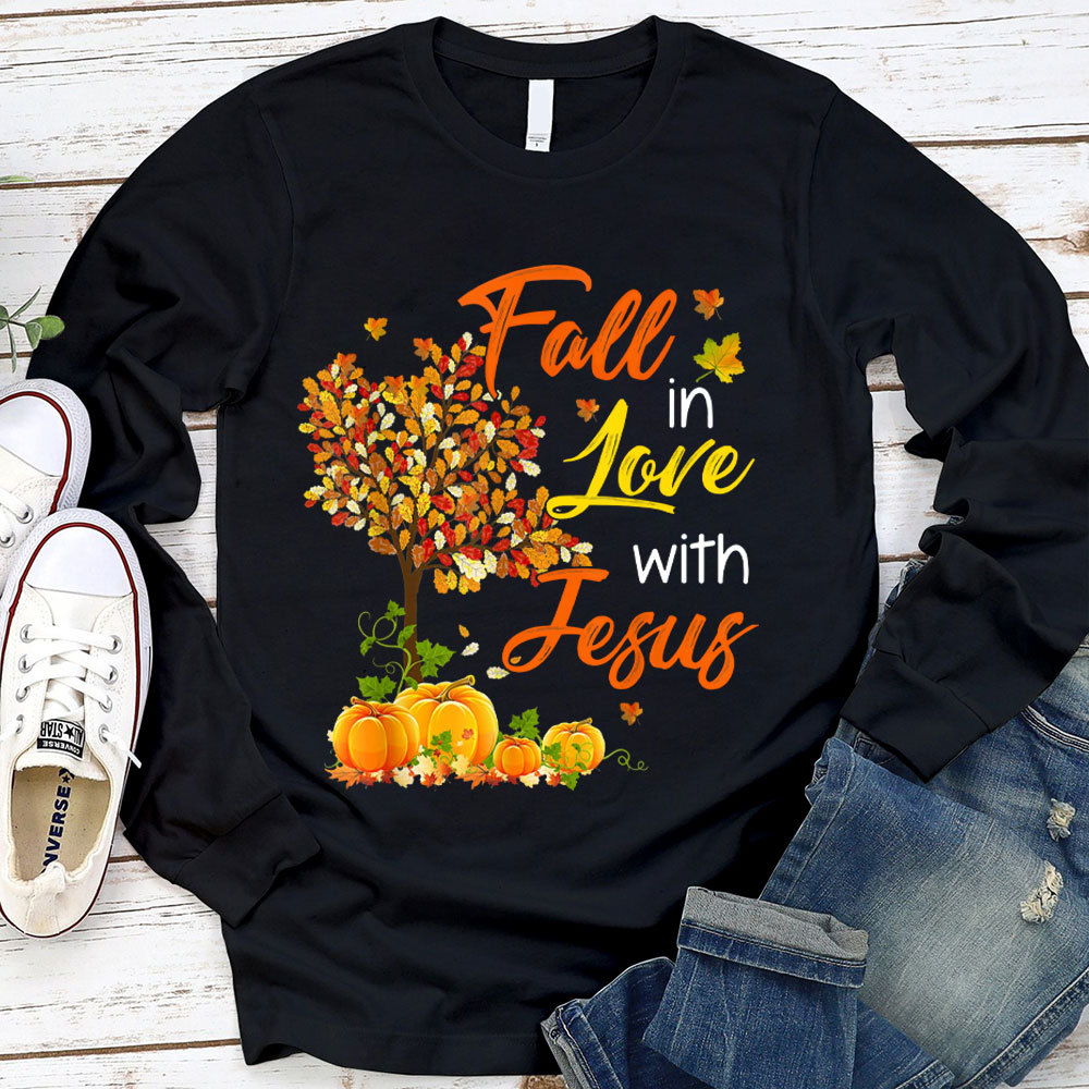 Fall In Love With Jesus Faith Long Sleeve T-Shirt