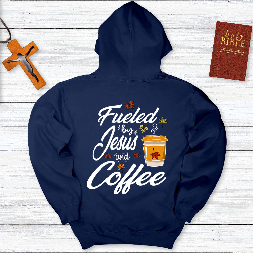 Fueled By Coffee And Jesus Thanksgiving Day Hoodie