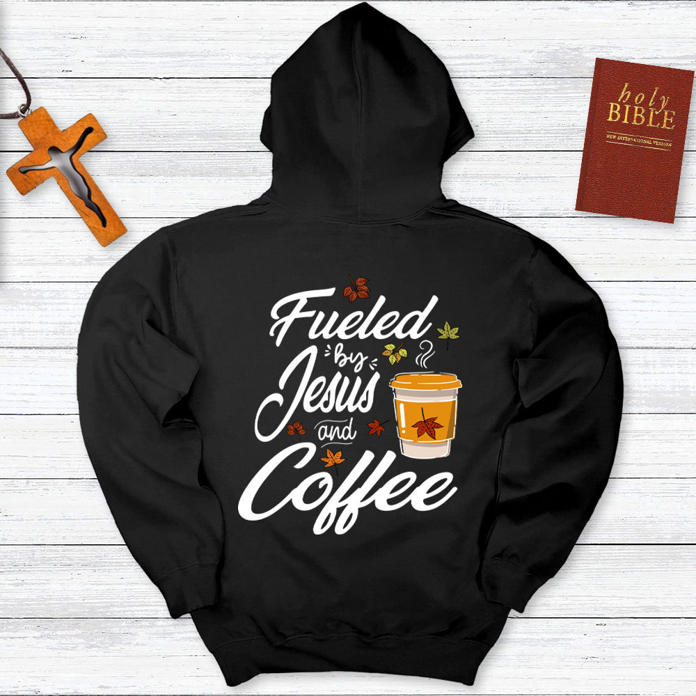 Fueled By Coffee And Jesus Thanksgiving Day Hoodie