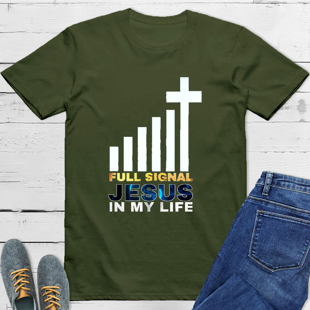 Full Signal Jesus In My Life T-Shirt