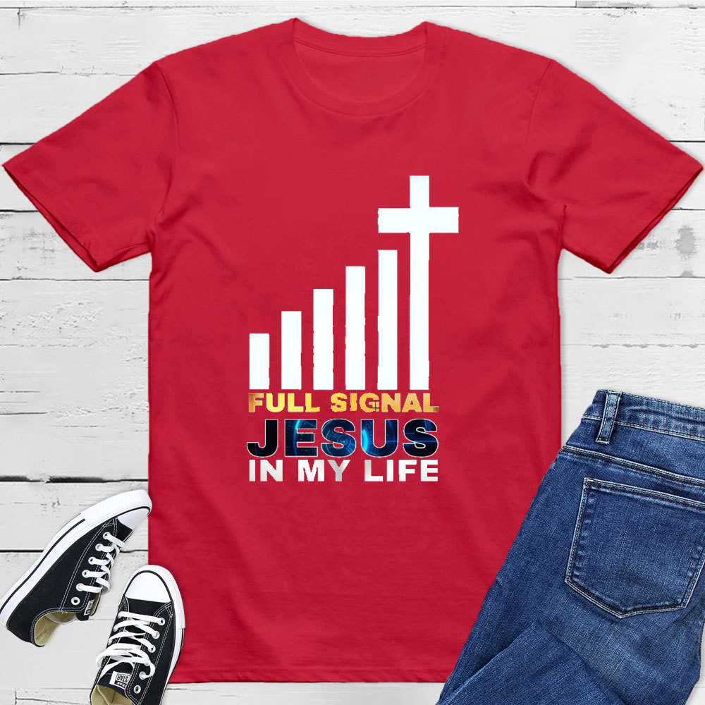 Full Signal Jesus In My Life T-Shirt