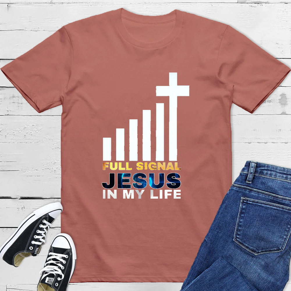 Full Signal Jesus In My Life T-Shirt