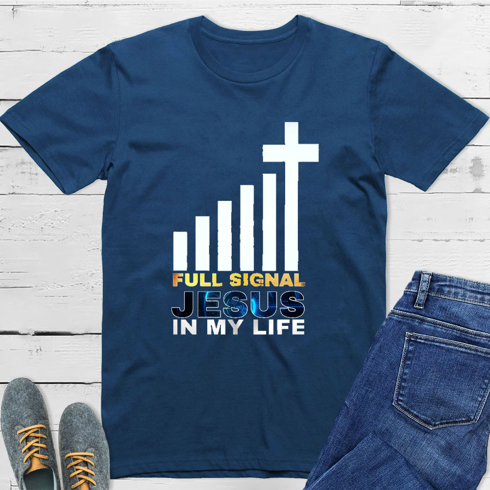 Full Signal Jesus In My Life T-Shirt