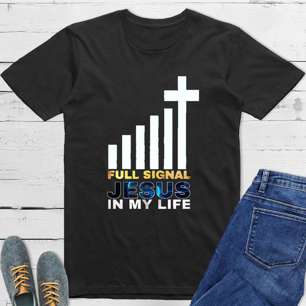 Full Signal Jesus In My Life T-Shirt
