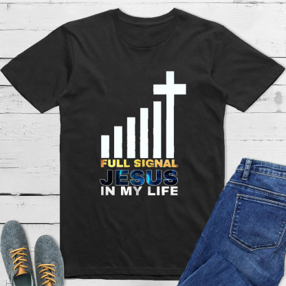 Full Signal Jesus In My Life T-Shirt