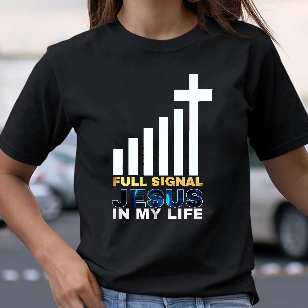 Full Signal Jesus In My Life T-Shirt