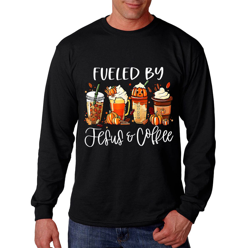Funny Fueled By Coffee Jesus Long Sleeve T-Shirt