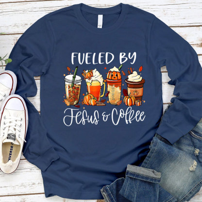 Funny Fueled By Coffee Jesus Long Sleeve T-Shirt