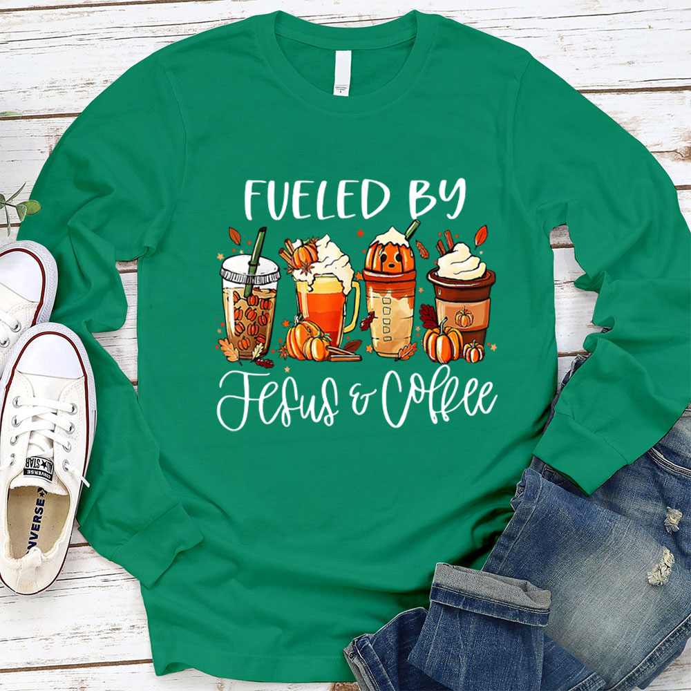 Funny Fueled By Coffee Jesus Long Sleeve T-Shirt
