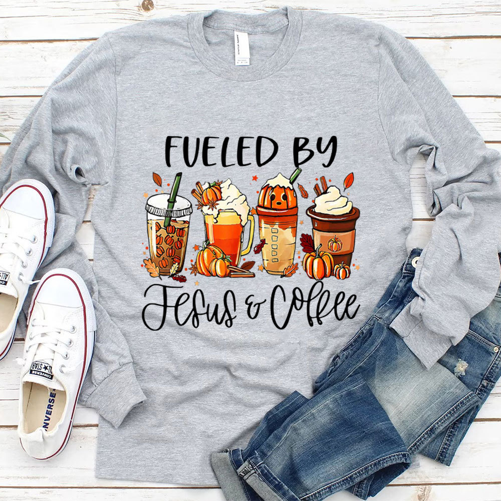 Funny Fueled By Coffee Jesus Long Sleeve T-Shirt