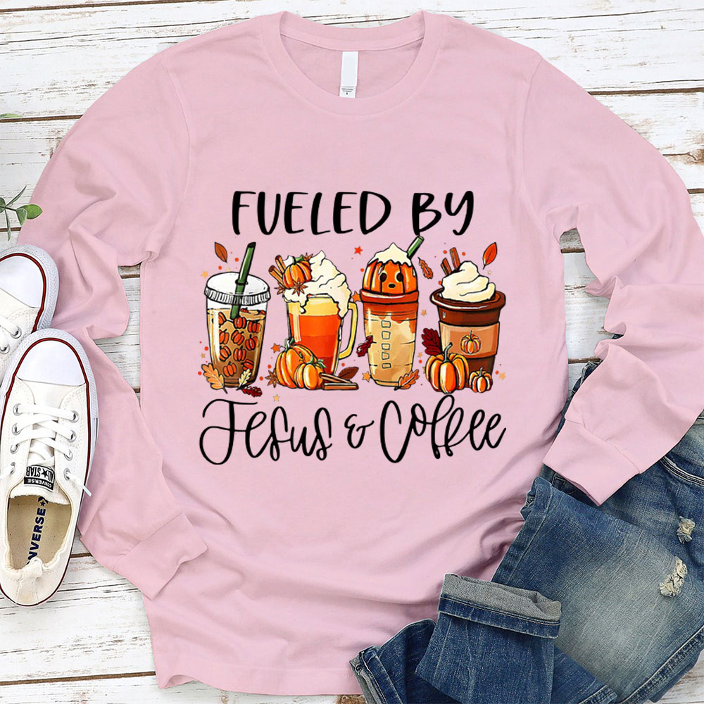 Funny Fueled By Coffee Jesus Long Sleeve T-Shirt