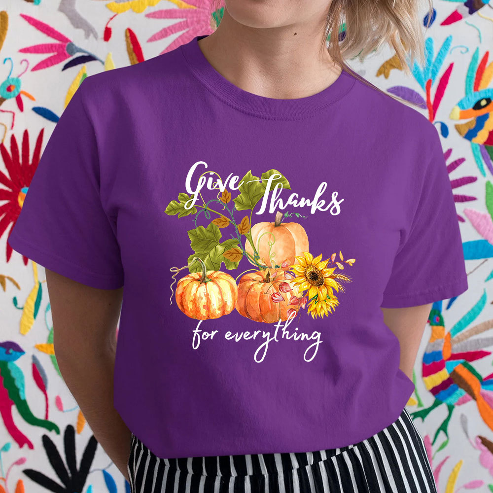 Give Thanks For Everything T-Shirt