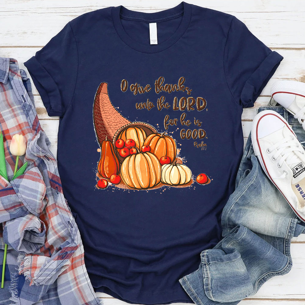 Give Thanks To The Lord T-Shirt