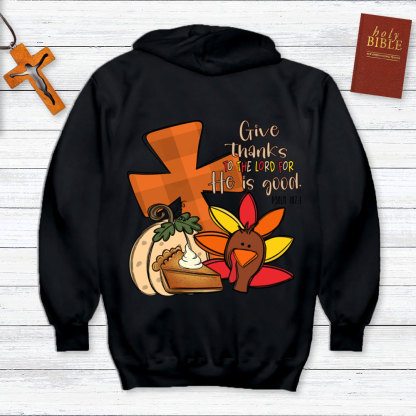 Give Thanks To The Lord Thanksgiving Hoodie