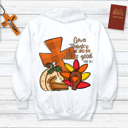 Give Thanks To The Lord Thanksgiving Hoodie