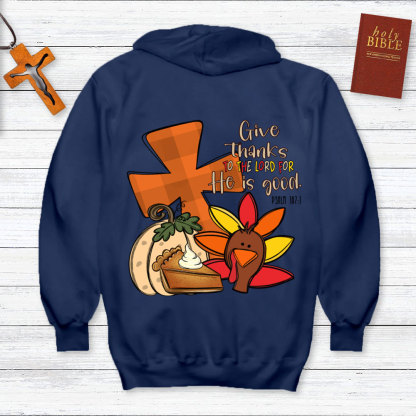 Give Thanks To The Lord Thanksgiving Hoodie