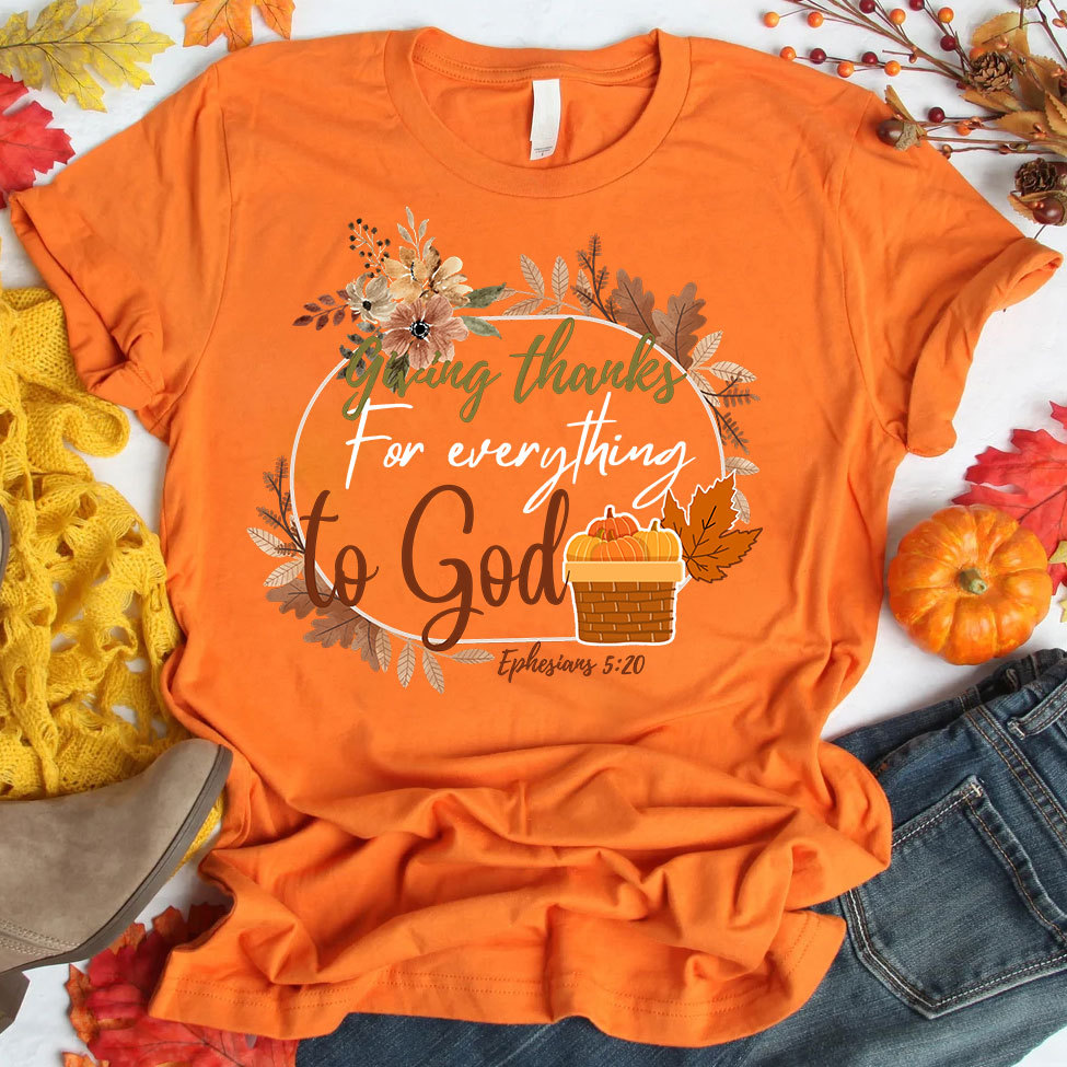 Giving Thanks For Everything To God Thanksgiving T-Shirt