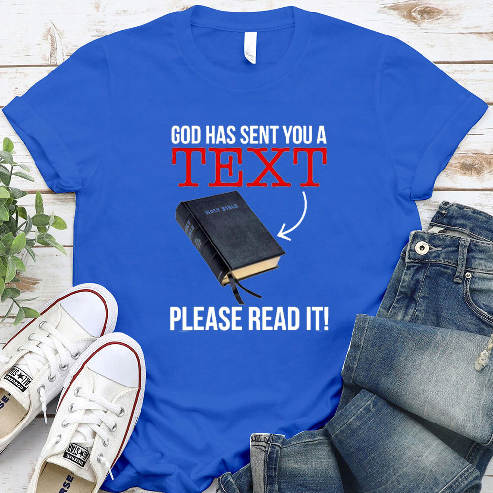 God Has Sent You A Text T-Shirt