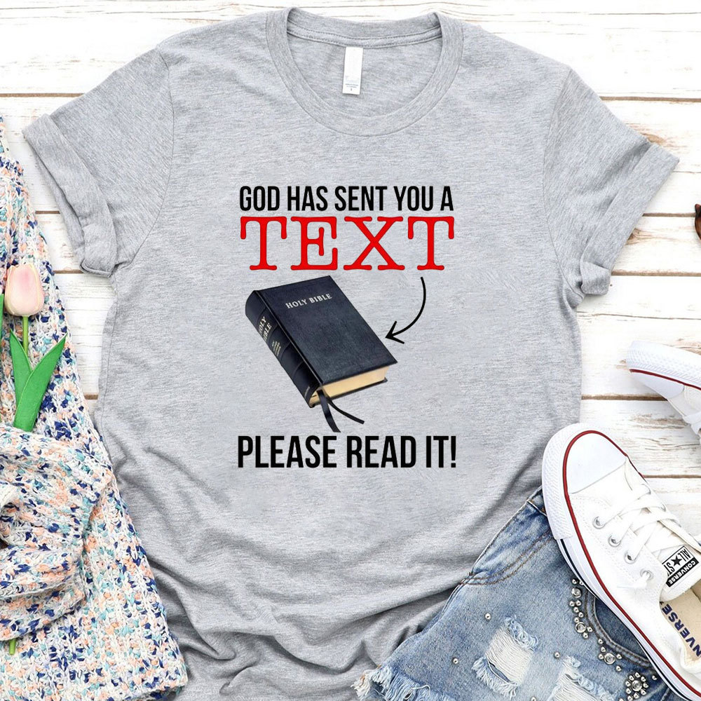 God Has Sent You A Text T-Shirt