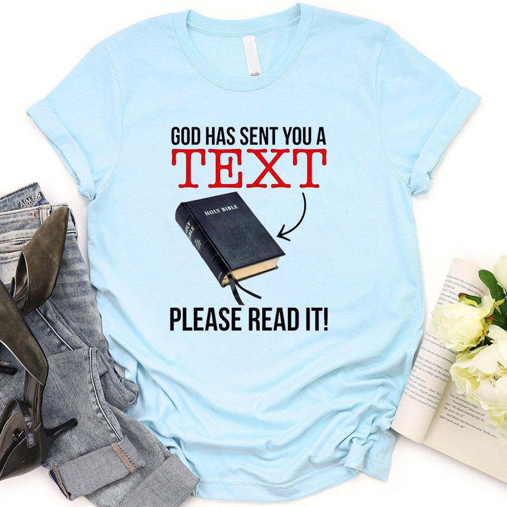 God Has Sent You A Text T-Shirt