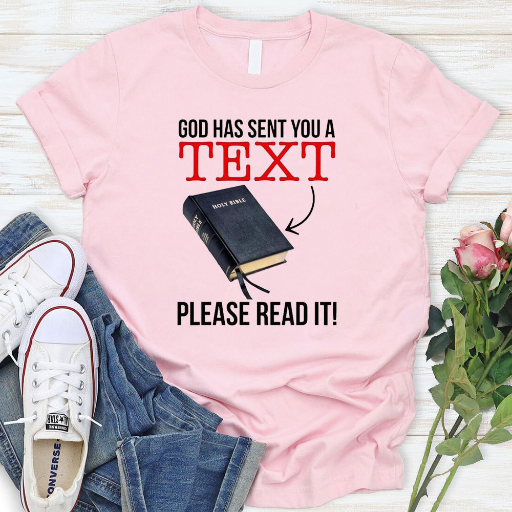 God Has Sent You A Text T-Shirt