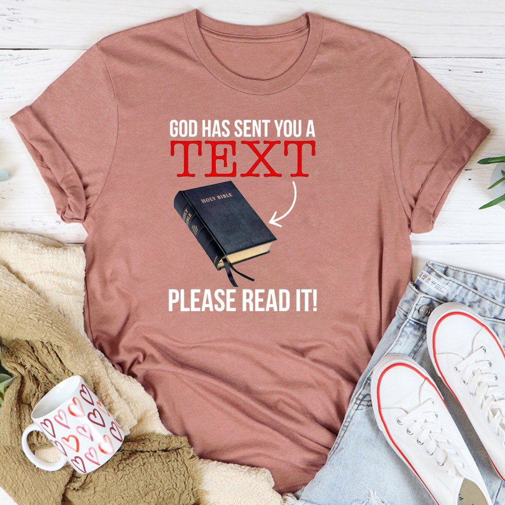 God Has Sent You A Text T-Shirt