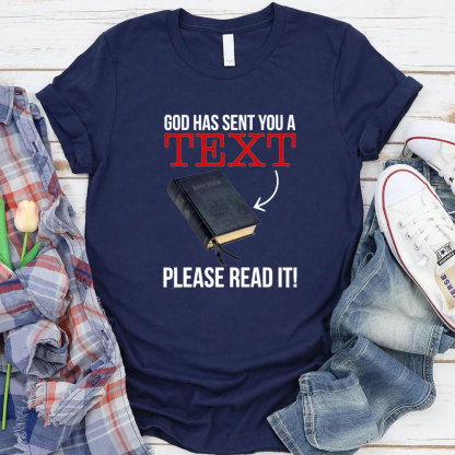 God Has Sent You A Text T-Shirt