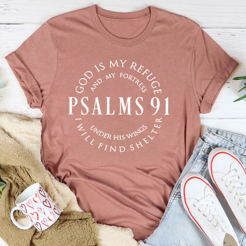 God Is My Refuge Psalms 91 T-Shirt