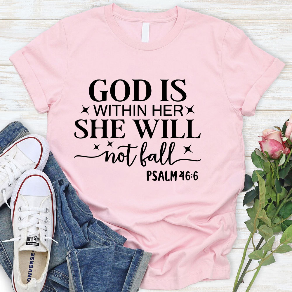 God Is Within Her She Will Not Fall Faith T-Shirt