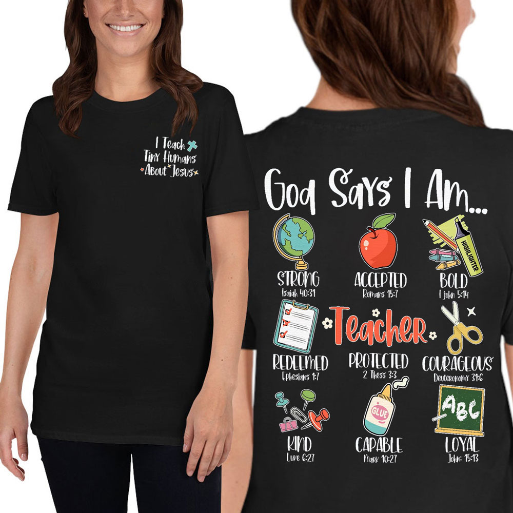 God Says I Am Christian Teacher T-Shirt