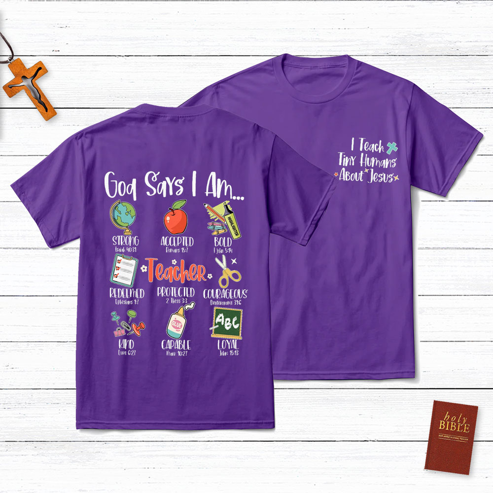 God Says I Am Christian Teacher T-Shirt