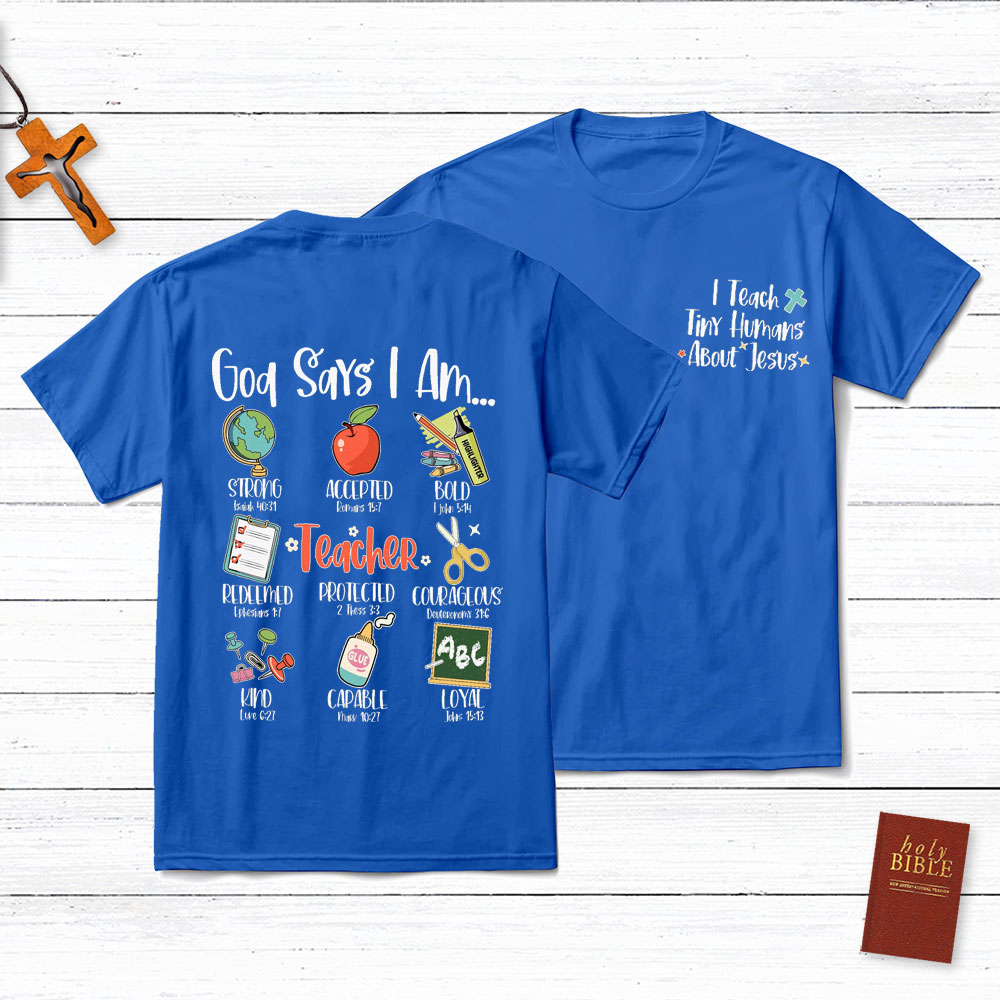 God Says I Am Christian Teacher T-Shirt