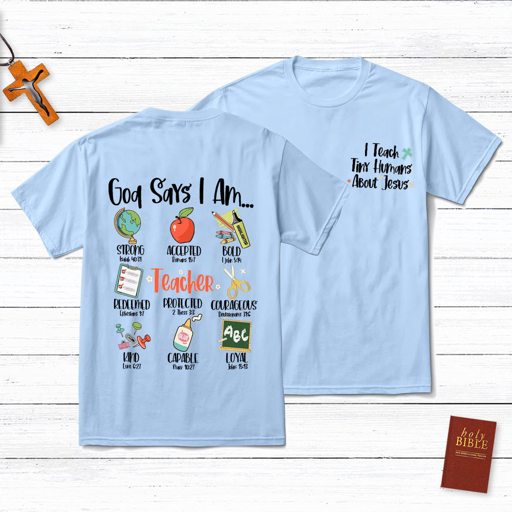 God Says I Am Christian Teacher T-Shirt