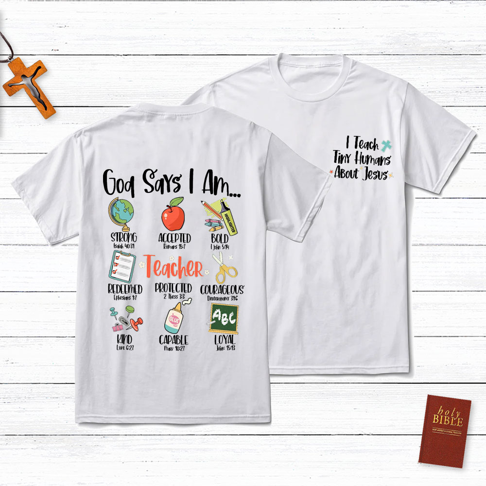 God Says I Am Christian Teacher T-Shirt