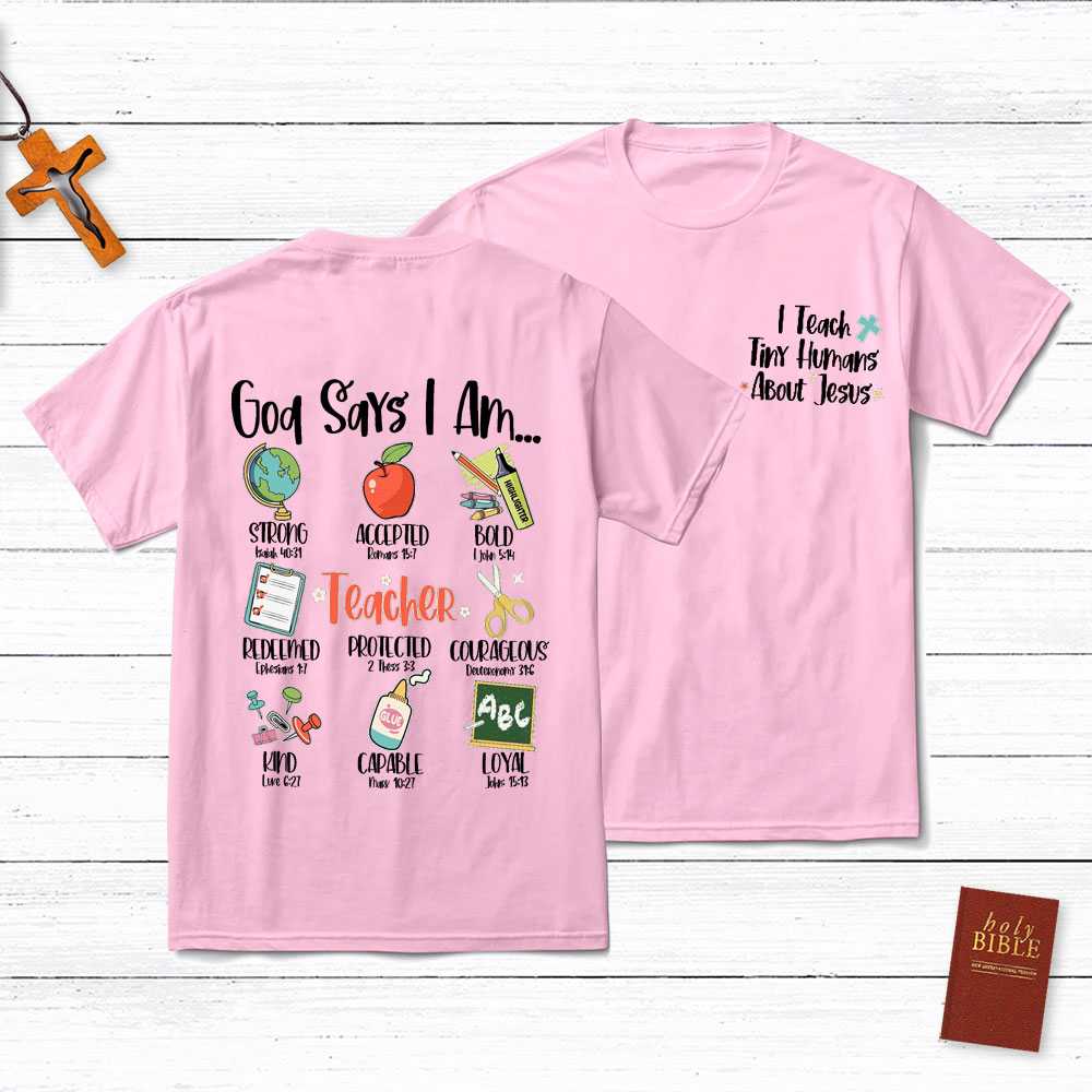 God Says I Am Christian Teacher T-Shirt