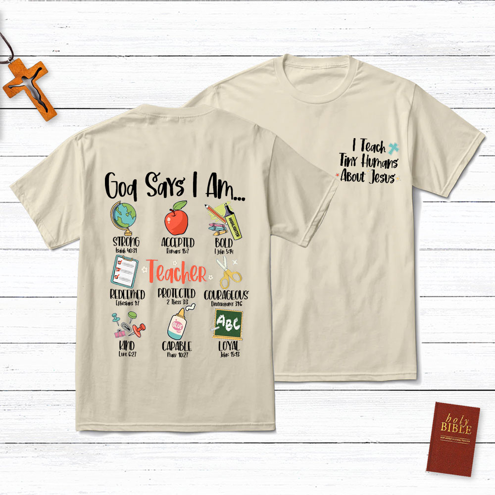 God Says I Am Christian Teacher T-Shirt