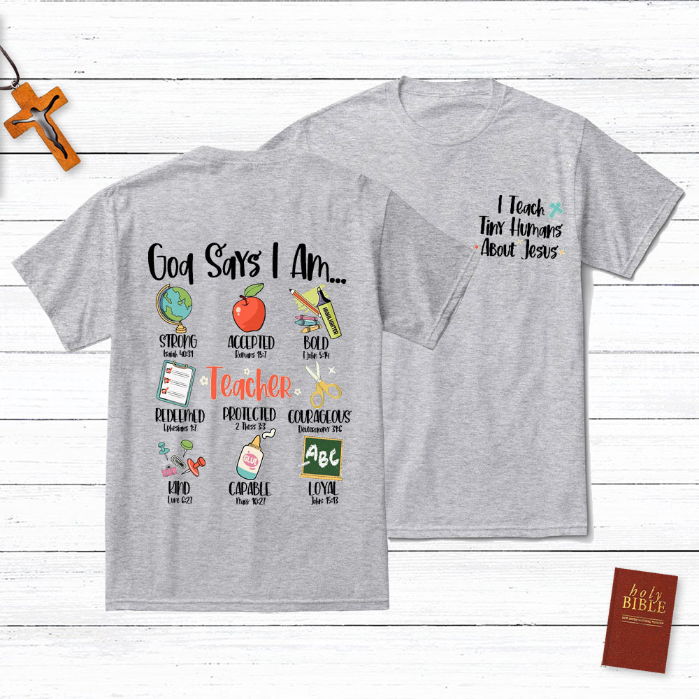 God Says I Am Christian Teacher T-Shirt