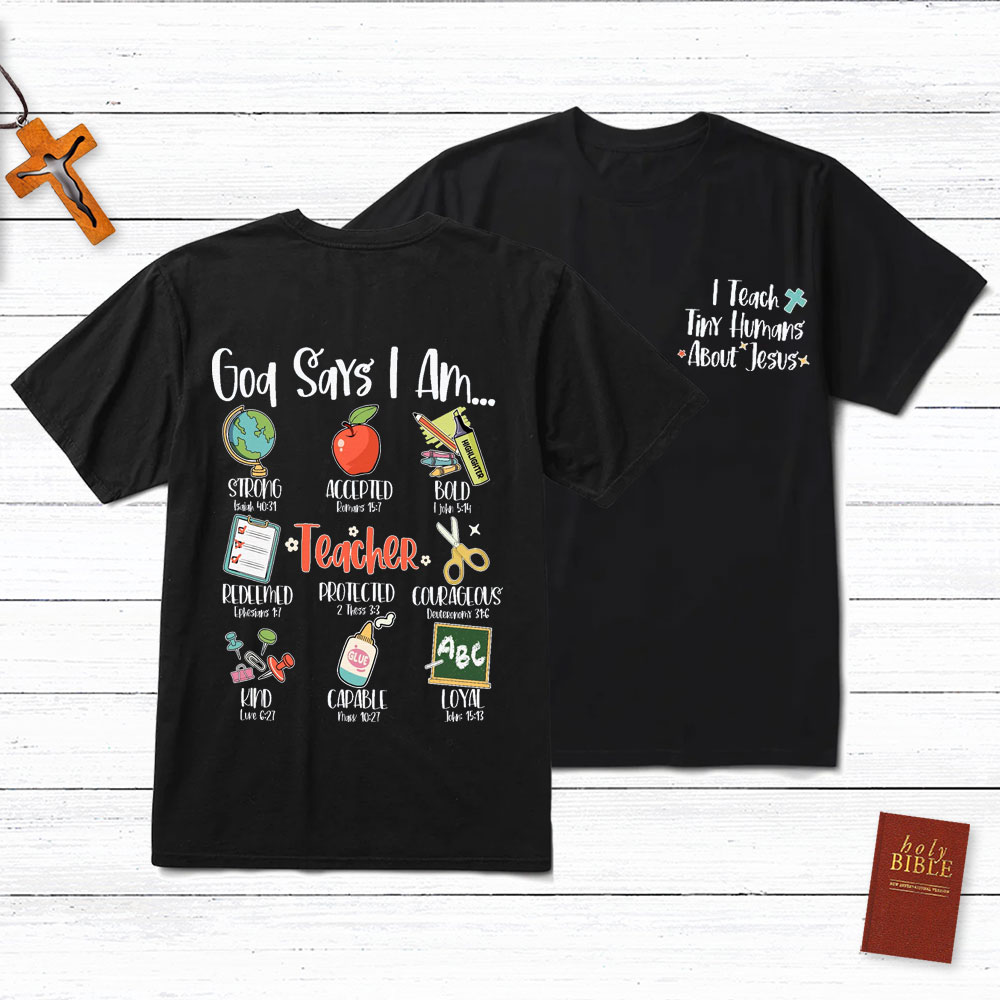 God Says I Am Christian Teacher T-Shirt