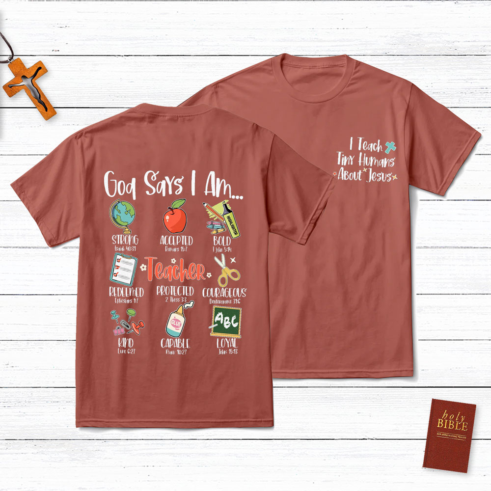 God Says I Am Christian Teacher T-Shirt