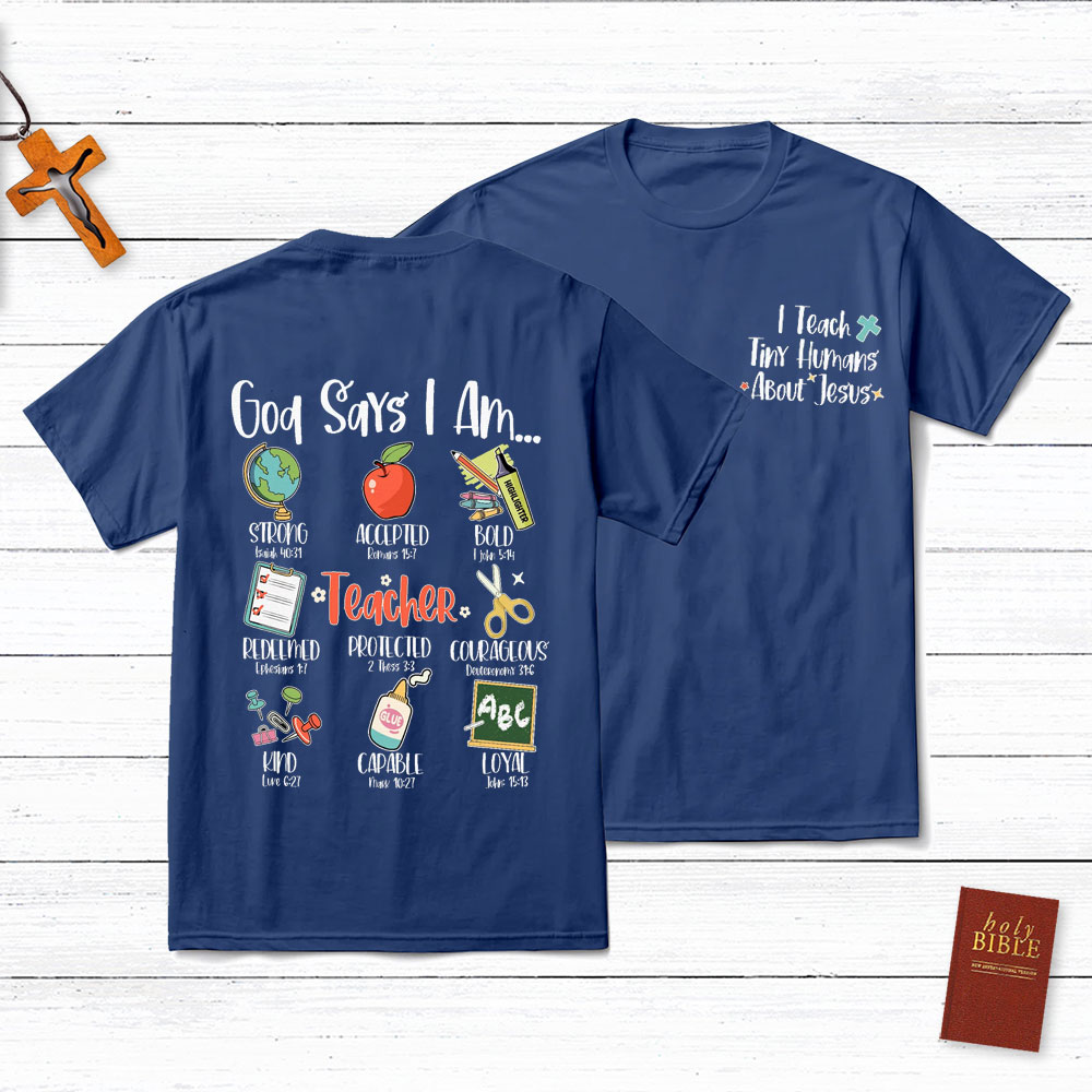 God Says I Am Christian Teacher T-Shirt