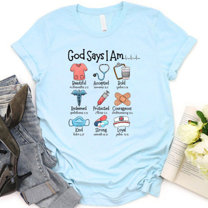 God Says I Am Nurse T-Shirt